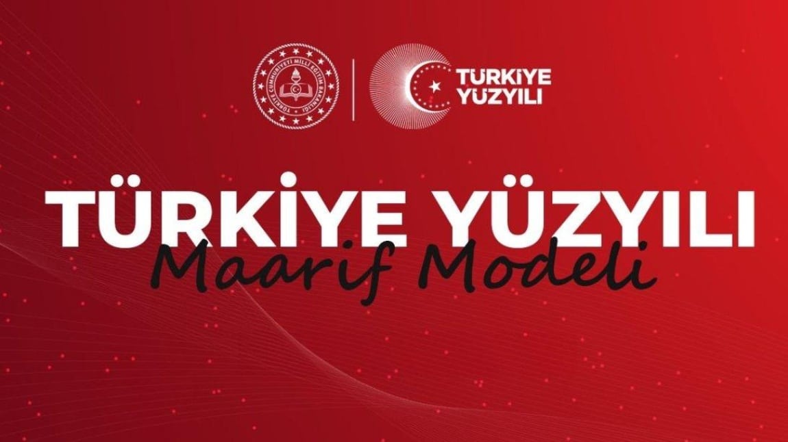 TÜRKİYE YÜZYILI MAARİF MODELİ ÖĞRETİM  PROGRAMLARI VELİ BİLGİLENDİRME KILAVUZU